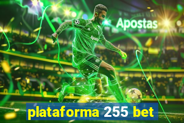 plataforma 255 bet